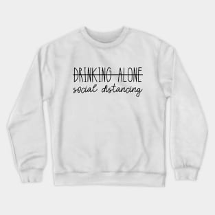 Social distancing slogan Crewneck Sweatshirt